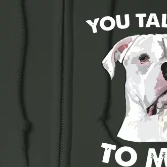 Funny You Talkin To Me White Boxer Mom Dad Dog Lover Full Zip Hoodie