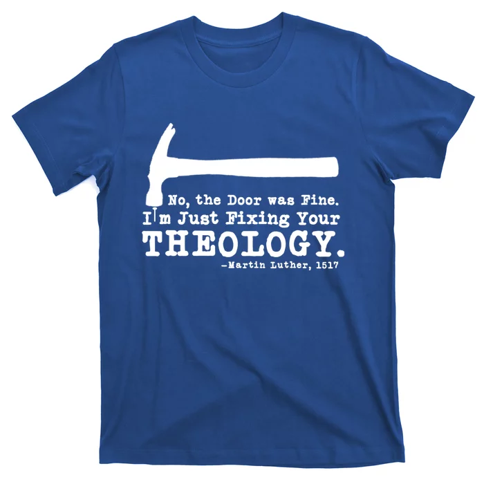 Fixing Your Theology Lutheran Calvinist Luther Christianity Gift T-Shirt