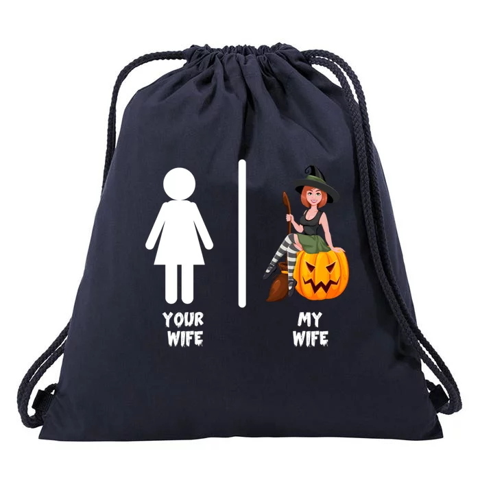 Funny Your Wife My Wife Halloween Mom Witch Pumpkin Outfit Gift Drawstring Bag