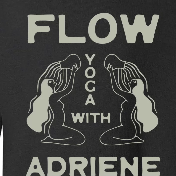 Flow Yoga With Adriene Toddler Sweatshirt