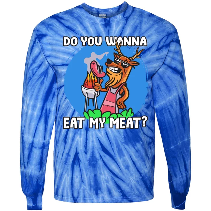 Funny You Want To Eat My Meats Master Griller Gift Tie-Dye Long Sleeve Shirt