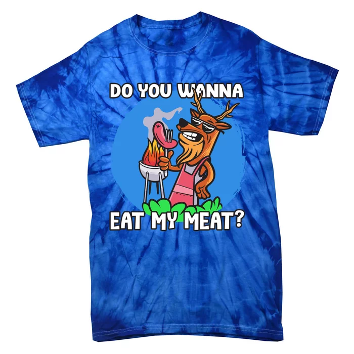 Funny You Want To Eat My Meats Master Griller Gift Tie-Dye T-Shirt