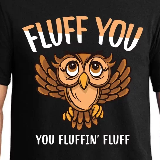 Fluff You You Fluffin Fluff Birds Lover Funny Birds Great Gift Pajama Set