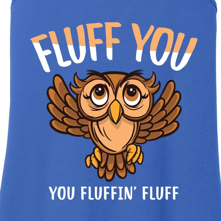 Fluff You You Fluffin Fluff Birds Lover Funny Birds Great Gift Ladies Essential Tank