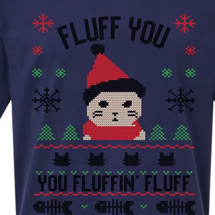 Fluff You You Fluffin' Fluff Funny Holiday Sweater Graphic Cute Gift Sueded Cloud Jersey T-Shirt