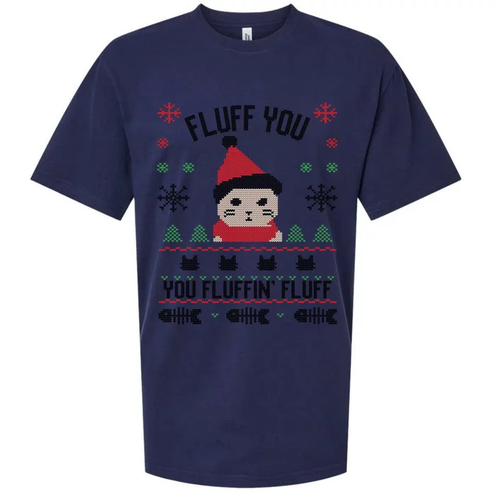 Fluff You You Fluffin' Fluff Funny Holiday Sweater Graphic Cute Gift Sueded Cloud Jersey T-Shirt