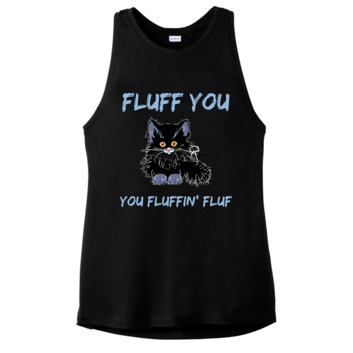 Fluff You You Fluffin' Fluff Gear Funny Cat Kitten Gear Meaningful Gift Ladies Tri-Blend Wicking Tank