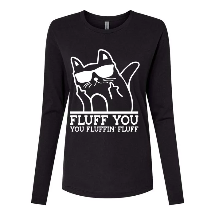 Fluff You You Fluffin Fluff Cat Owner Cat Trainer Pet Animal Gift Womens Cotton Relaxed Long Sleeve T-Shirt