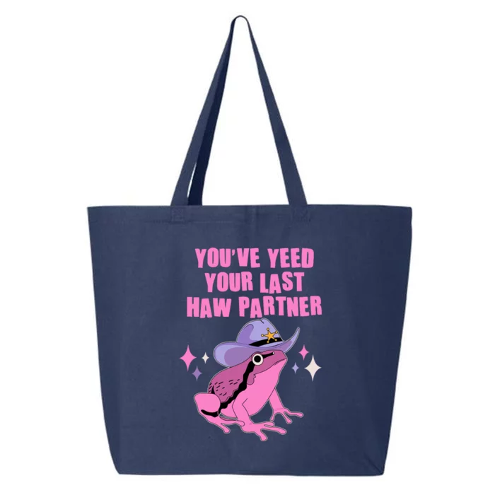 Funny Youve Yeed Your Last Haw Partner Cowboy Fog 25L Jumbo Tote