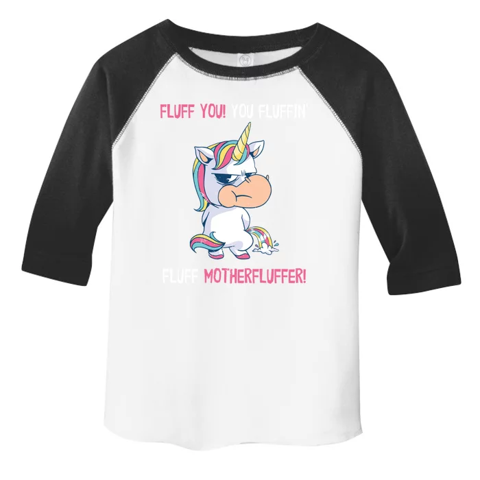 Fluff You You Fluffin' Fluff Motherfluffer Funny Unicorn Meaningful Gift Toddler Fine Jersey T-Shirt