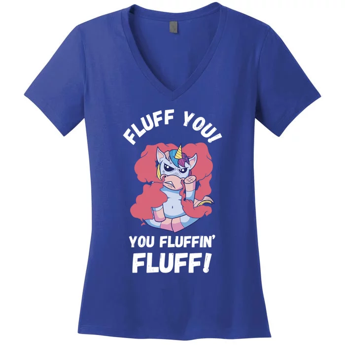 Fluff You You Fluffin' Fluff Motherfluffer Grumpy Unicorn Meaningful Gift Women's V-Neck T-Shirt