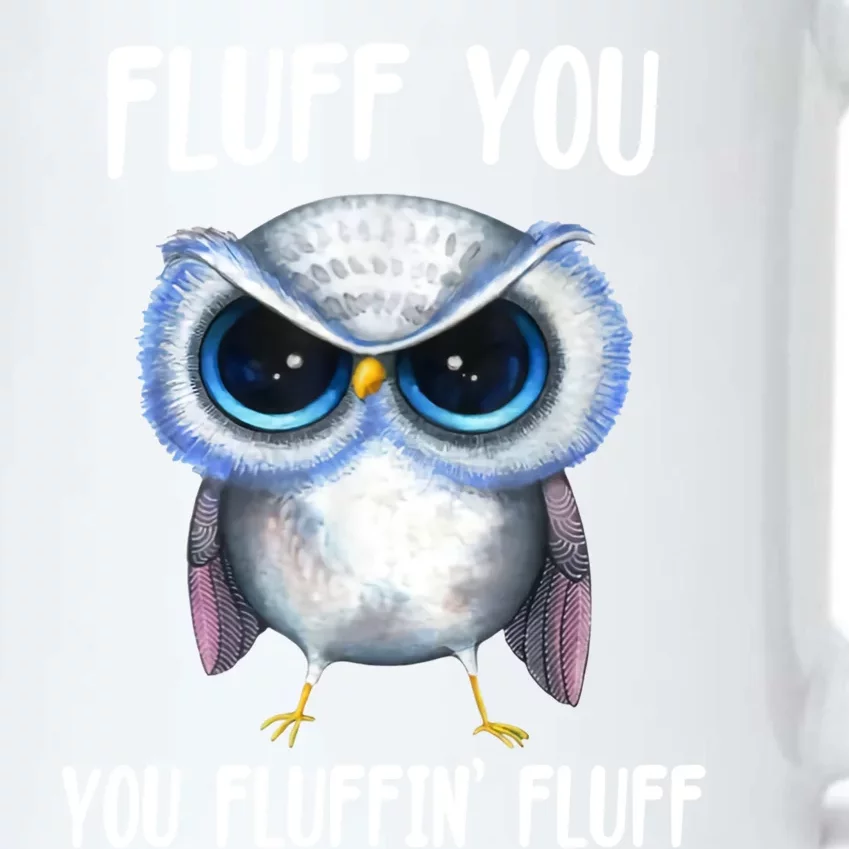 Fluff You You Fluffin' Fluff Owl Gift Black Color Changing Mug