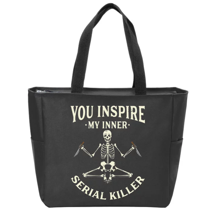 Funny Yoga  You Inspire My Inner Serial Killer Zip Tote Bag