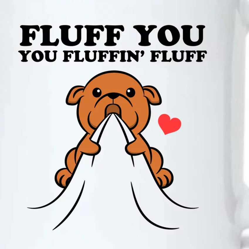 Fluff You You Fluffin Fluff Dog Gift Black Color Changing Mug