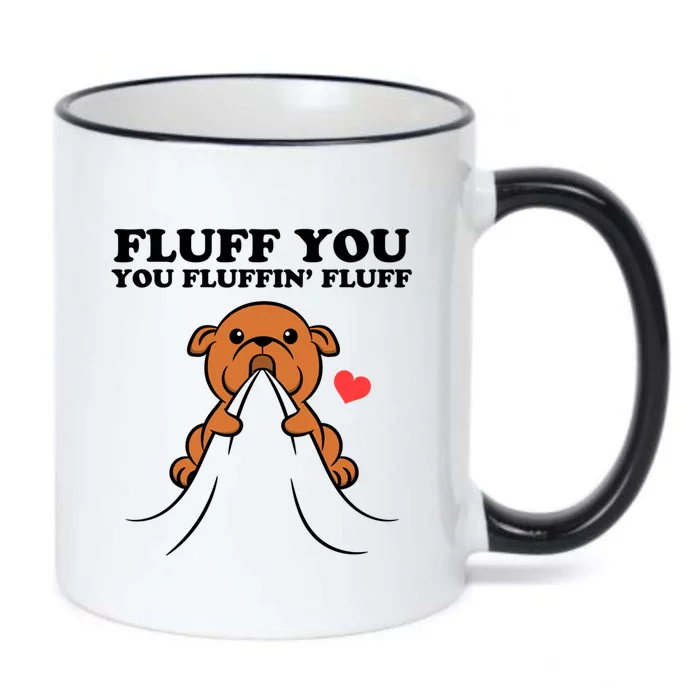 Fluff You You Fluffin Fluff Dog Gift Black Color Changing Mug