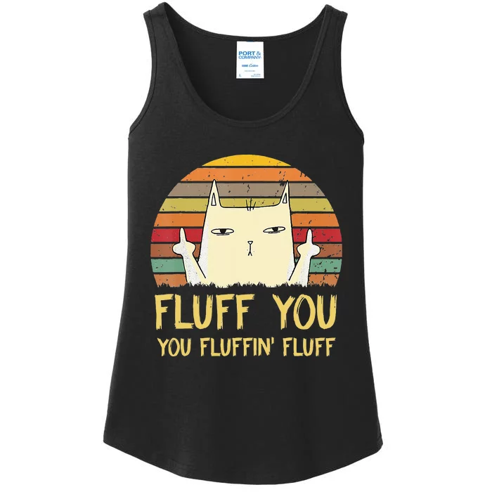 Fluff You You Fluffin' Fluff Funny Meow Cat Kitten Ladies Essential Tank