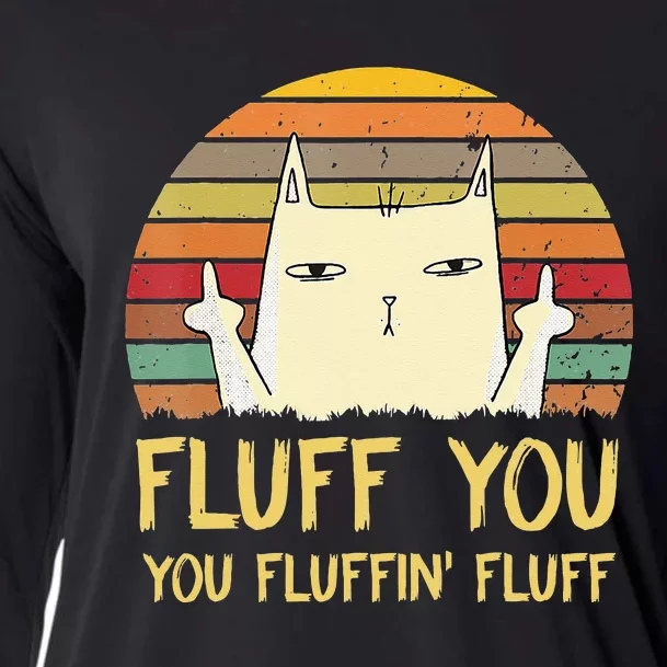 Fluff You You Fluffin' Fluff Funny Meow Cat Kitten Cooling Performance Long Sleeve Crew