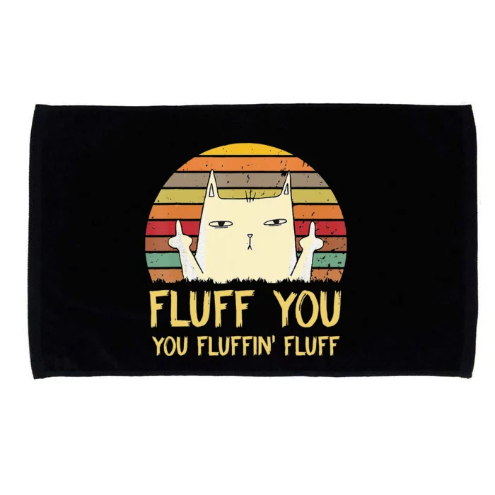 Fluff You You Fluffin' Fluff Funny Meow Cat Kitten Microfiber Hand Towel