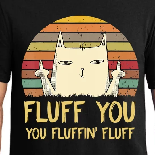 Fluff You You Fluffin' Fluff Cute Gift Funny Cat Kitten Lovers Meaningful Gift Pajama Set