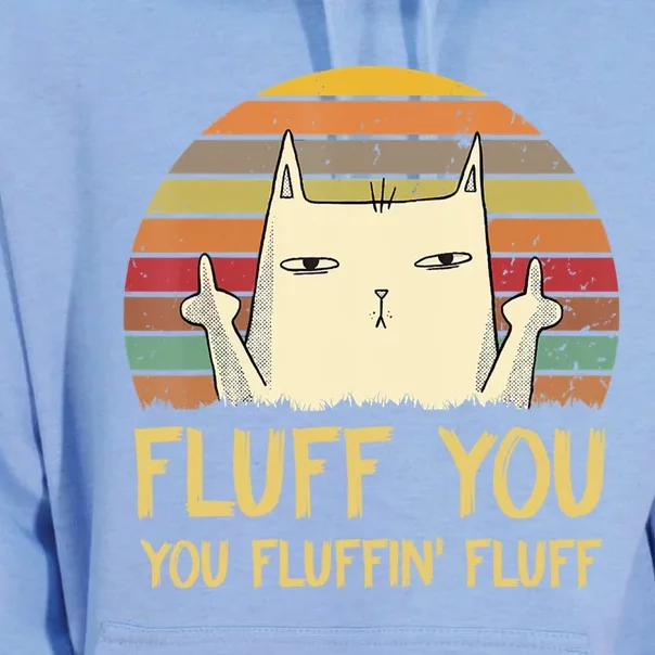 Fluff You You Fluffin' Fluff Cute Gift Funny Cat Kitten Lovers Meaningful Gift Unisex Surf Hoodie