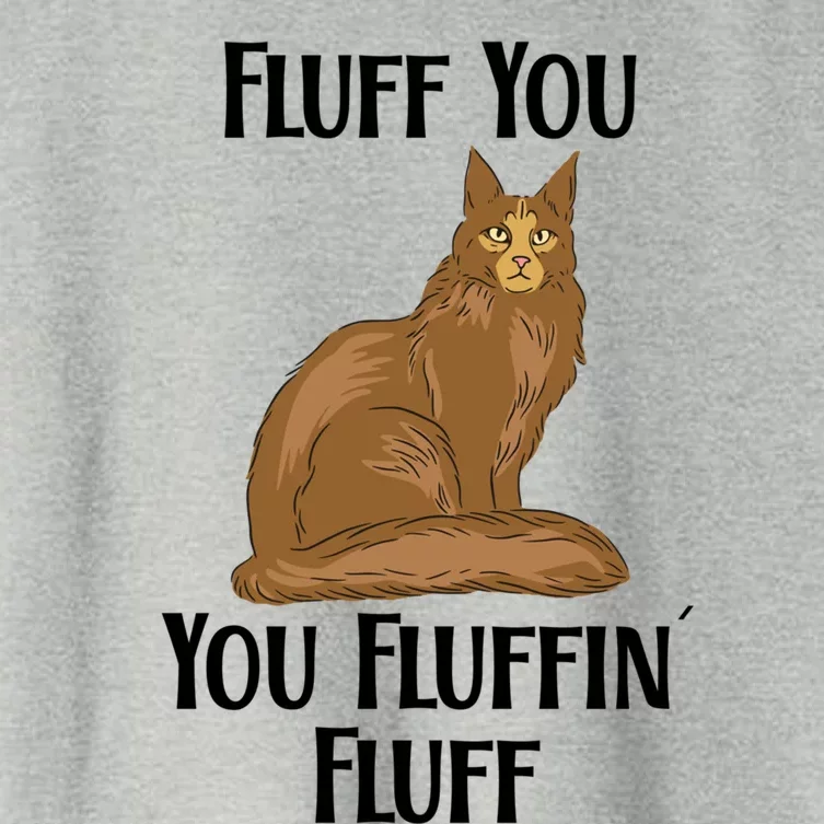 Fluff You You Fluffin Fluff Funny Cat Gift Women's Crop Top Tee