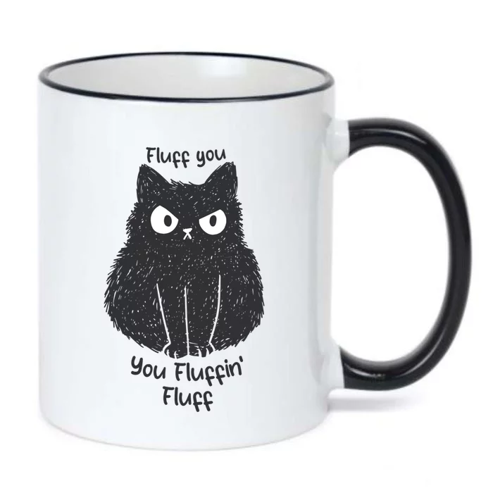 Fluff You You Fluffin Fluff Funny Cat Gift Black Color Changing Mug