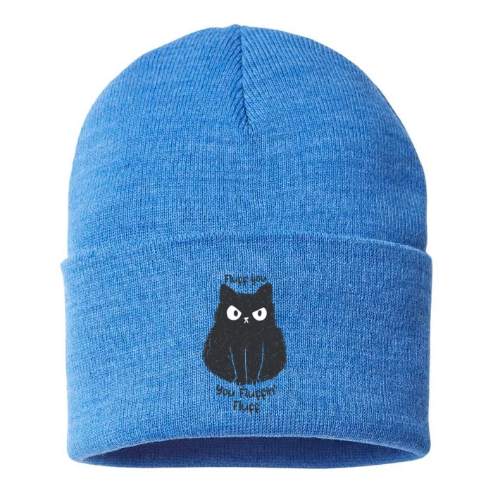 Fluff You You Fluffin Fluff Funny Cat Gift Sustainable Knit Beanie