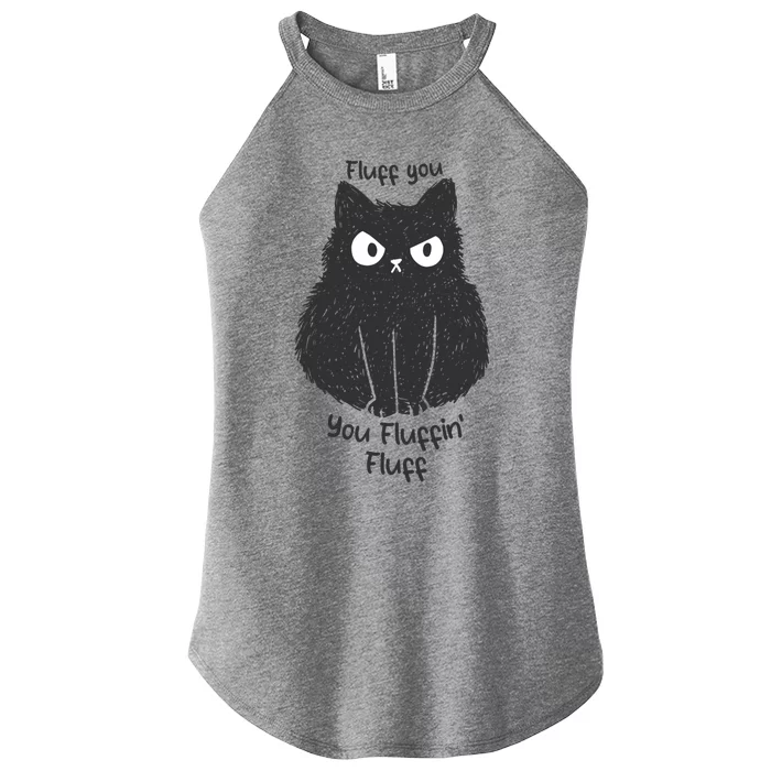 Fluff You You Fluffin Fluff Funny Cat Gift Women’s Perfect Tri Rocker Tank