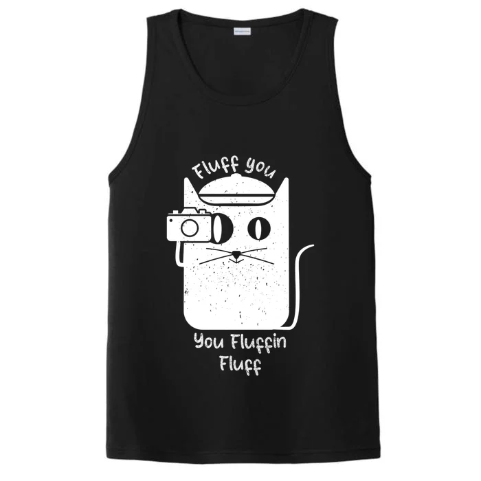 Fluff You You Fluffin Fluff Funny Cat Meaningful Gift Performance Tank