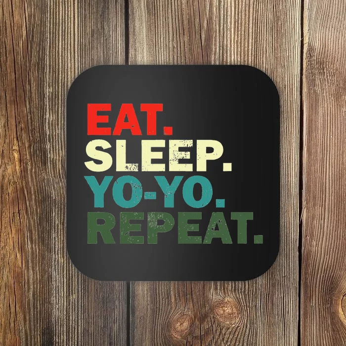 Funny Yo Yo Lover Eat Sleep Yo Yo Repeat Coaster