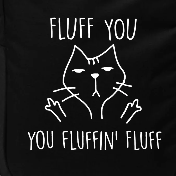 Fluff You You Fluffin Fluff Impact Tech Backpack