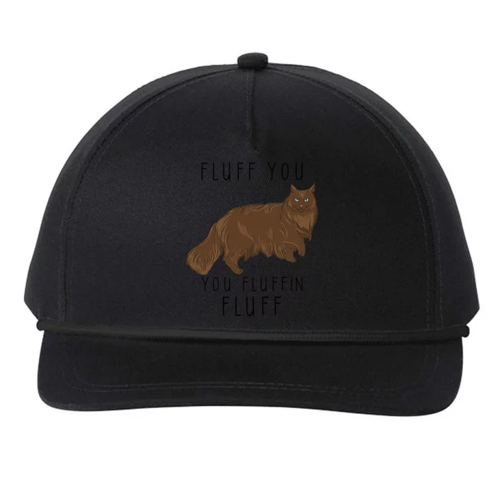 Fluff You You Fluffin Fluff Funny Cat Gift Snapback Five-Panel Rope Hat