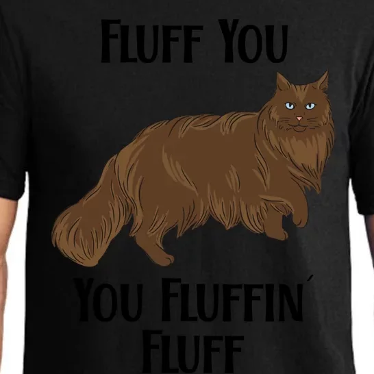 Fluff You You Fluffin Fluff Funny Cat Great Gift Pajama Set