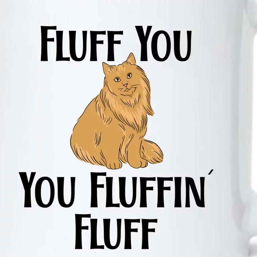 Fluff You You Fluffin Fluff Funny Cat Gift Black Color Changing Mug