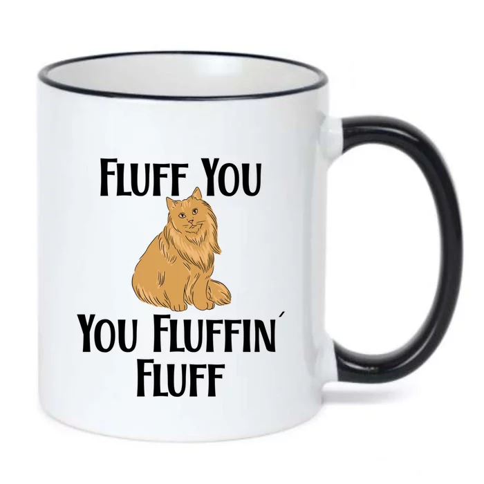 Fluff You You Fluffin Fluff Funny Cat Gift Black Color Changing Mug