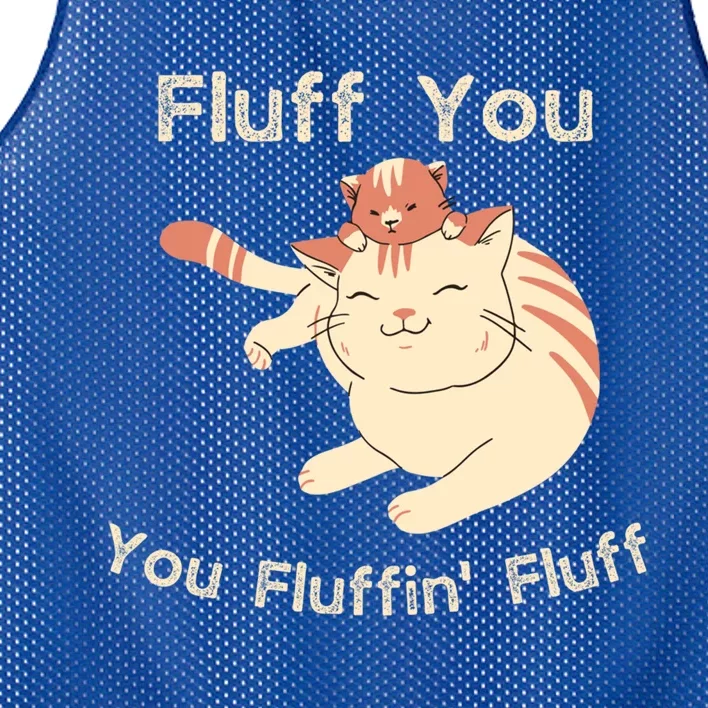 Fluff You You Fluffin' Fluff Gift Mesh Reversible Basketball Jersey Tank