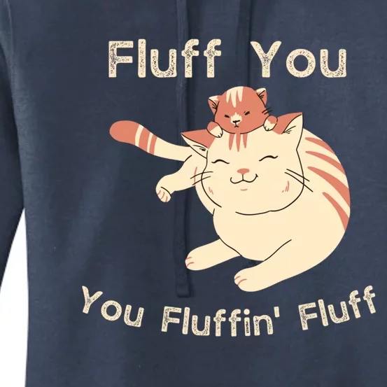 Fluff You You Fluffin' Fluff Gift Women's Pullover Hoodie