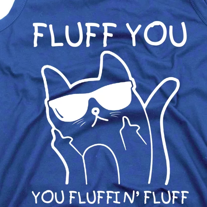 Fluff You You Fluffin' Fluff Tank Top