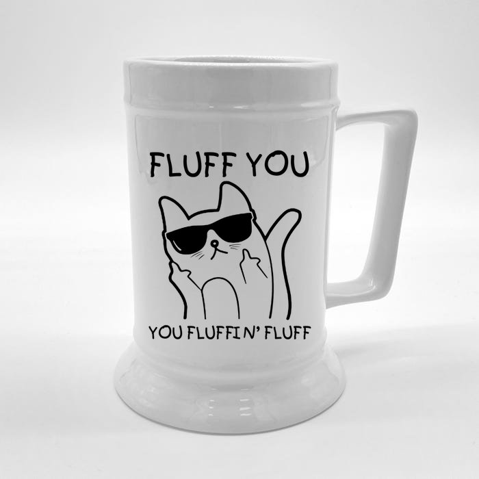 Fluff You You Fluffin' Fluff Front & Back Beer Stein