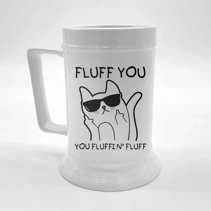 Fluff You You Fluffin' Fluff Front & Back Beer Stein