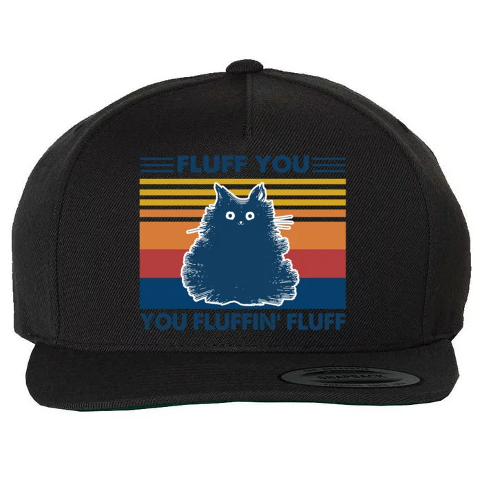 Fluff You You Fluffin' Fluff Gift Wool Snapback Cap