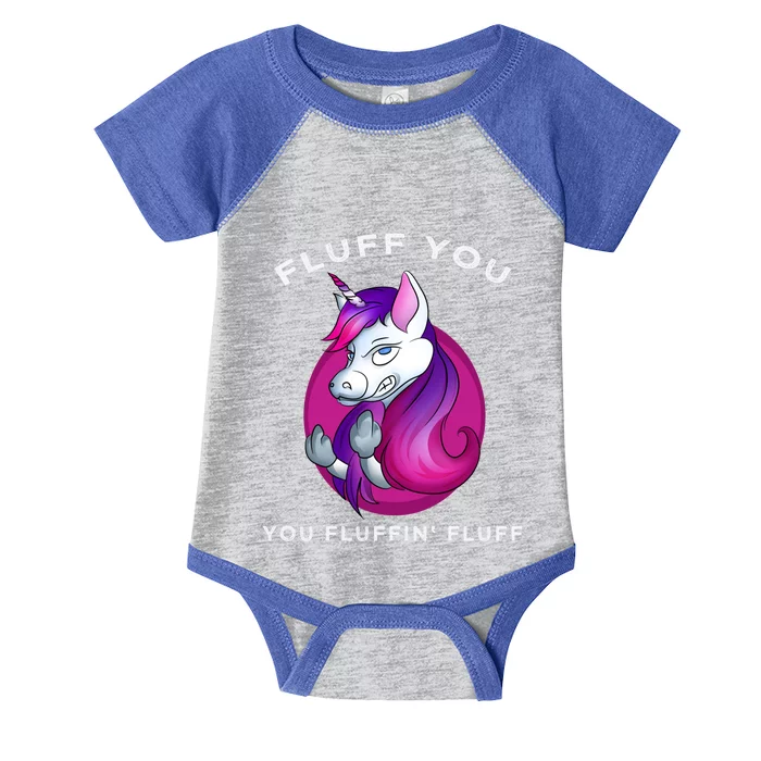 Fluff You You Fluffin' Fluff Gift Unicorn Gift Infant Baby Jersey Bodysuit