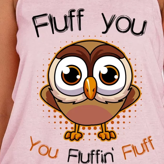 Fluff You You Fluffin Fluff Funny Cute Owl Animal Gift Women's Knotted Racerback Tank