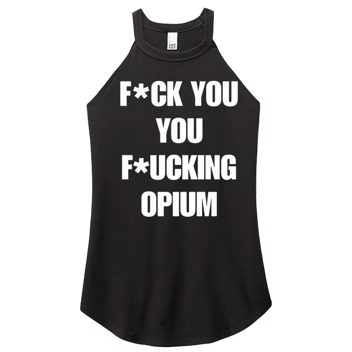 Fuck You You Fucking Opium Women’s Perfect Tri Rocker Tank