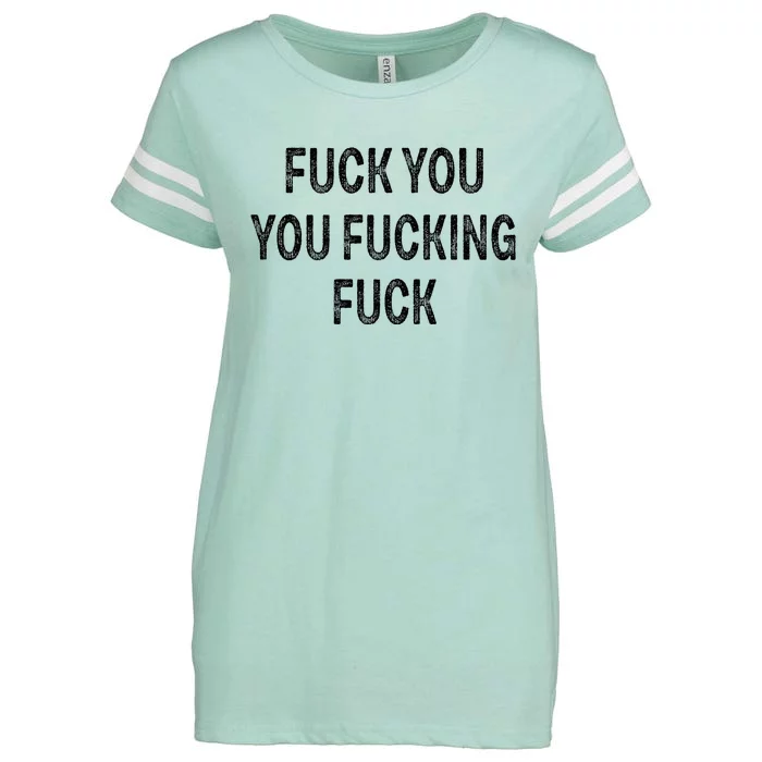 Fuck You You Fucking Fuck Enza Ladies Jersey Football T-Shirt