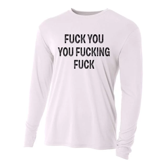 Fuck You You Fucking Fuck Cooling Performance Long Sleeve Crew