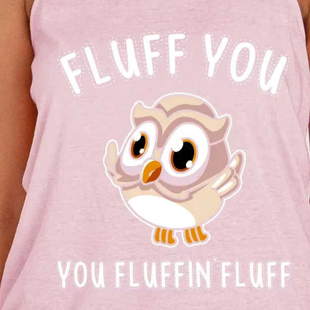 Fluff You You Fluffin Fluff Funny Cute Owl Animal Gift Women's Knotted Racerback Tank