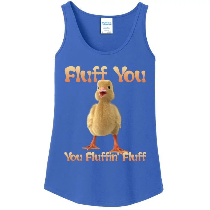 Fluff You You Fluffin Fluff Funny Duck Gift Ladies Essential Tank