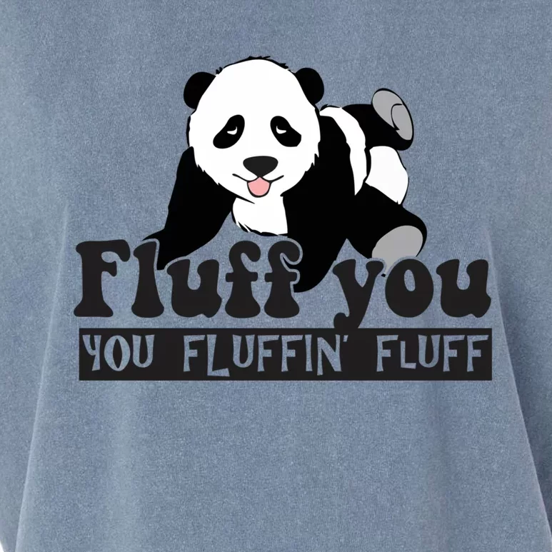 Fluff You You Fluffin' Fluff Funny Panda Bear Animal Lover Cute Gift Garment-Dyed Women's Muscle Tee