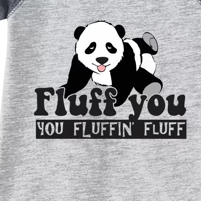 Fluff You You Fluffin' Fluff Funny Panda Bear Animal Lover Cute Gift Infant Baby Jersey Bodysuit